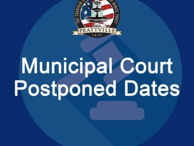 Prattville’s Municipal Court Postponed; See article for New Schedule
