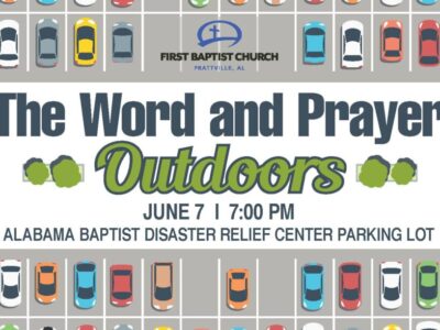 Prattville First Baptist Hosting ‘Word and Prayer Outdoors’ June 7 (from Vehicles)