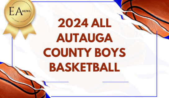 2024 ALL AUTAUGA COUNTY BOYS BASKETBALL TEAM (AHSAA)